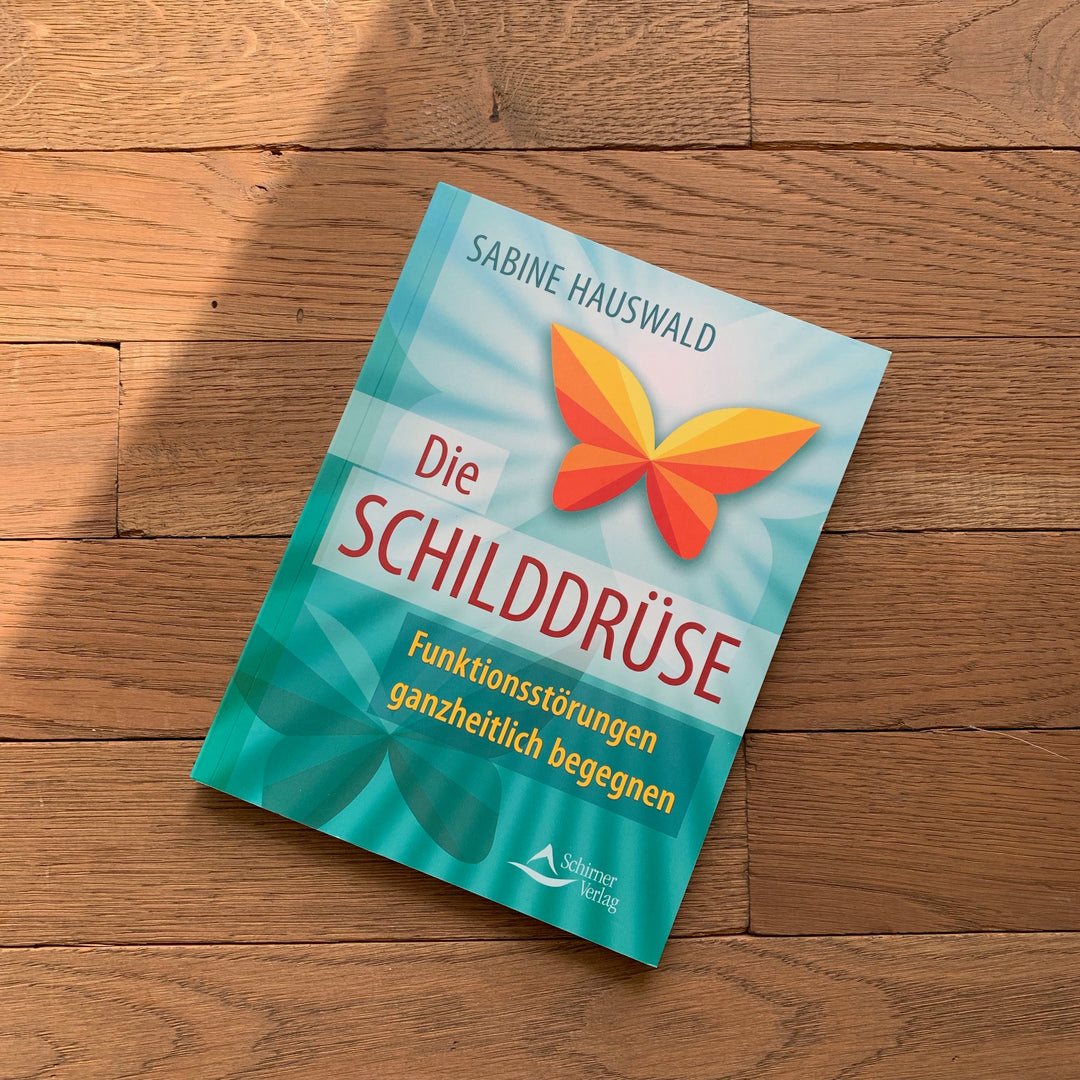 Die Schilddrüse: Funktionsstörungen ganzheitlich begegnen